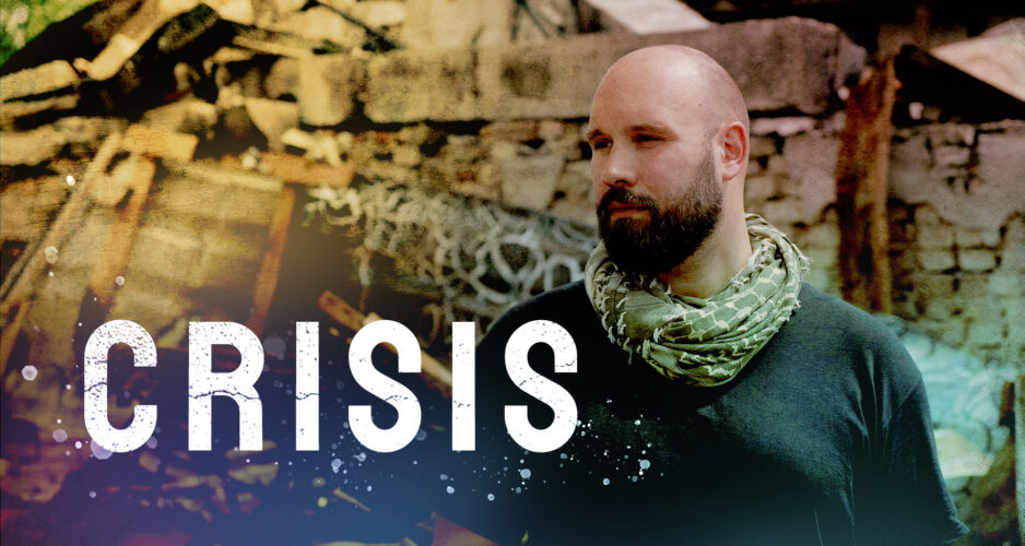 Crisis – Hinter der Front: Einblicke in Konflikt- und Krisengebiete